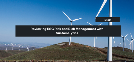 Reviewing ESG Risk and Risk Management with Sustainalytics